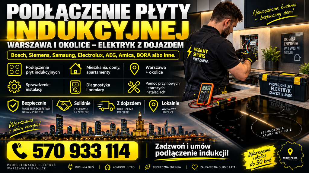 Podłączenie płyty indukcyjnej Warszawa i okolice – elektryk z dojazdem, Bosch, Siemens, Samsung, Electrolux, AEG, Amica, BORA albo inne.